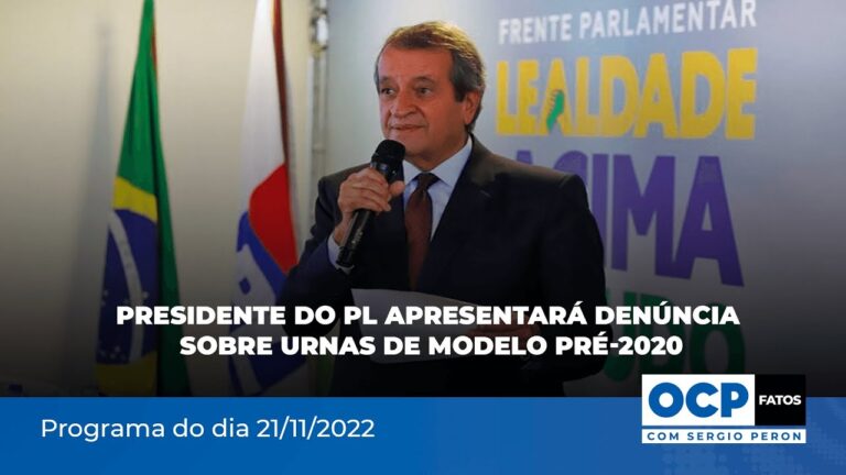 Presidente do PL apresentará denúncia sobre urnas | OCP Fatos com Sergio Peron – 21/11/2022