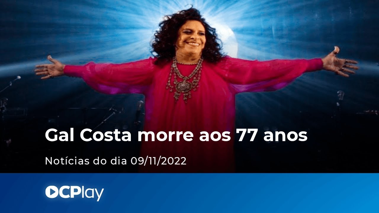 Gal Costa morre aos 77 anos