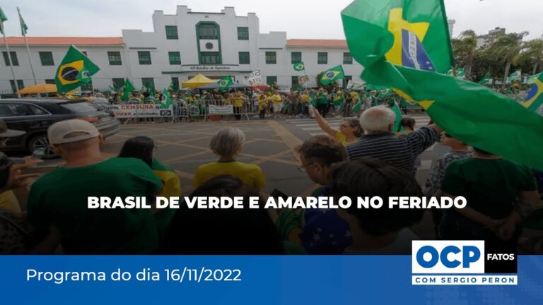 Brasil de verde e amarelo no feriado – | OCP Fatos com Sergio Peron – 16/11/2022