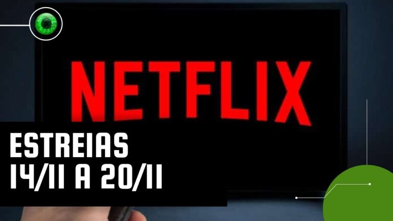 Netflix: lançamentos da semana (14 a 20 de novembro)