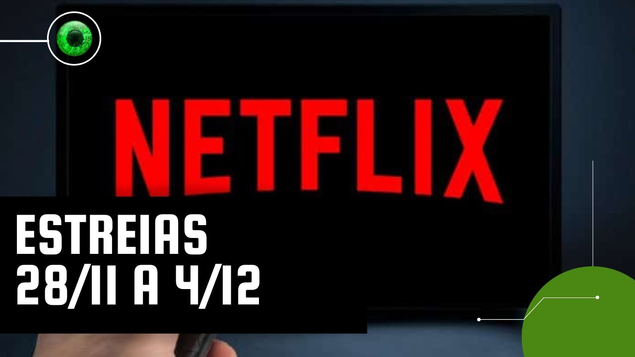 Netflix: lançamentos da semana (28 de novembro a 4 de dezembro)