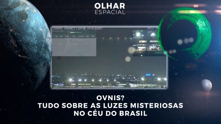 OVNIs? Tudo sobre as luzes misteriosas no céu do Brasil | 11/11/2022 | #OlharEspacial