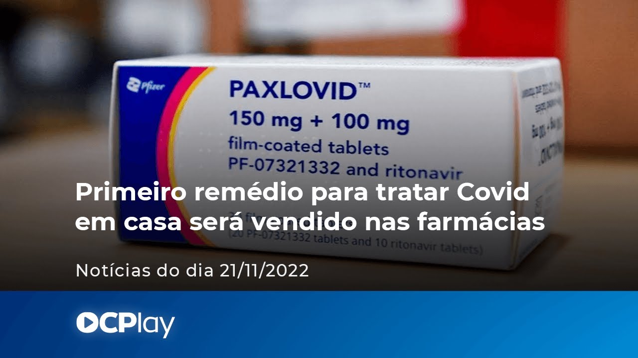 Primeiro remédio para tratar Covid em casa será vendido nas farmácias