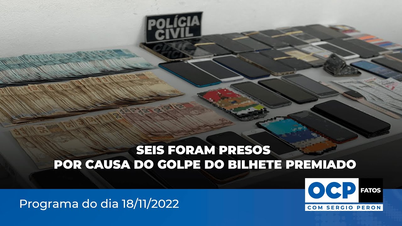 Seis foram presos por causa do golpe do bilhete premiado | OCP Fatos com Sergio Peron - 18/11/2022