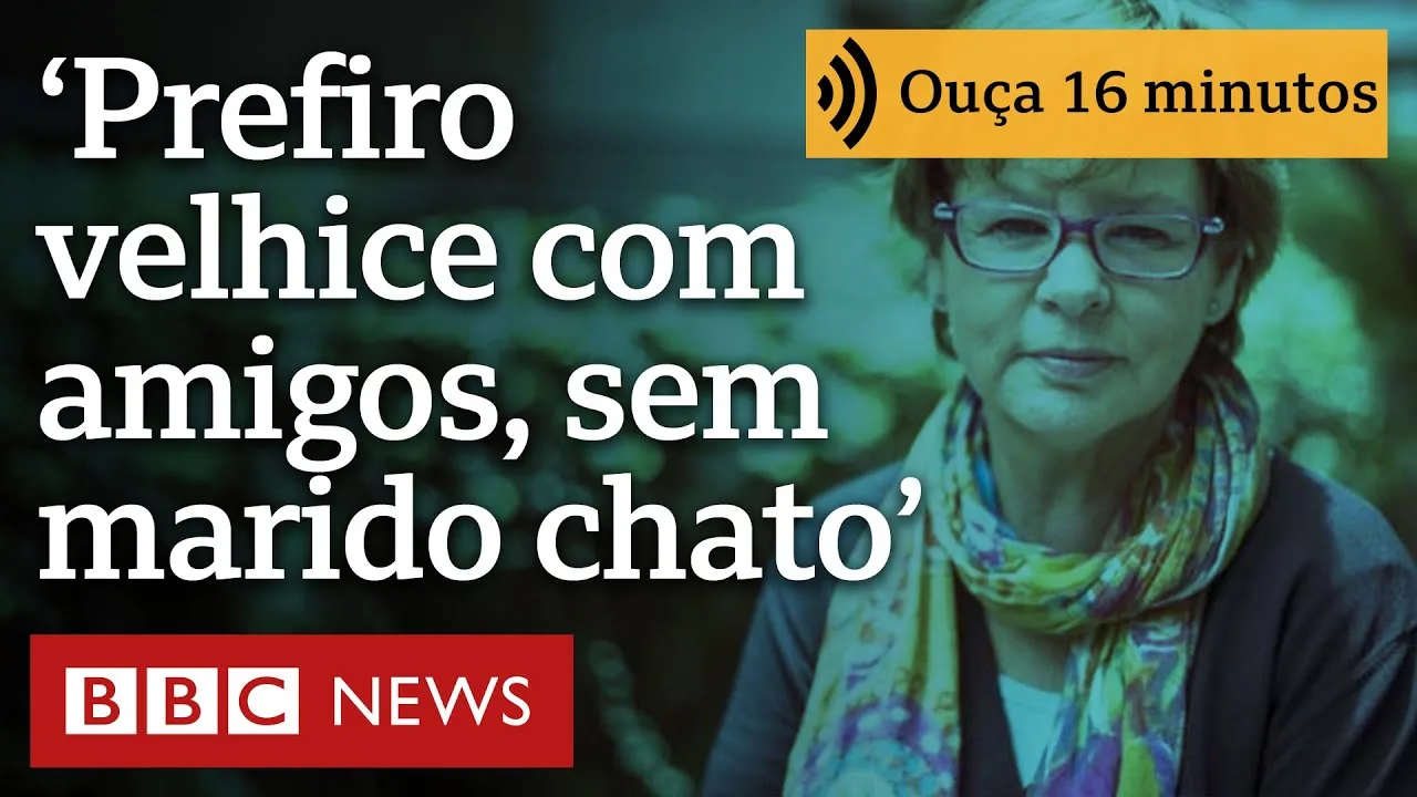 'Prefiro uma velhice cheia de amigos, de pessoas felizes, sem o peso de um marido antipático'