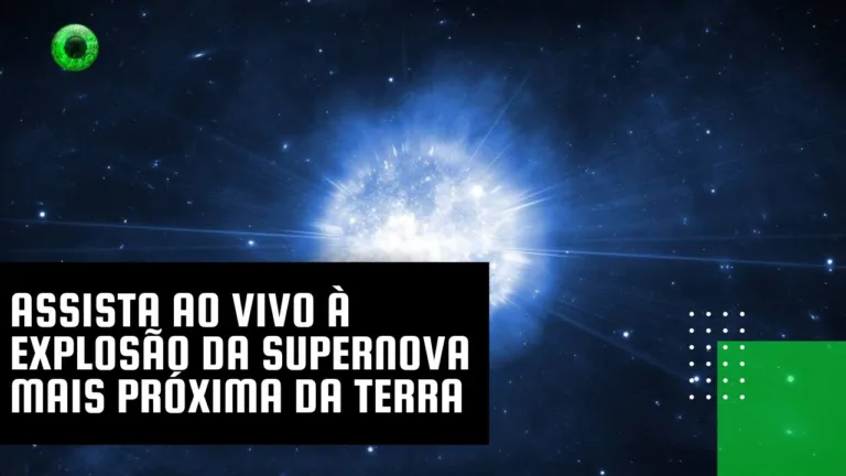 Assista ao vivo à explosão da supernova mais próxima da Terra