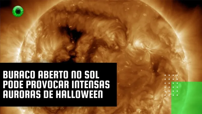 Buraco aberto no Sol pode provocar intensas auroras de Halloween