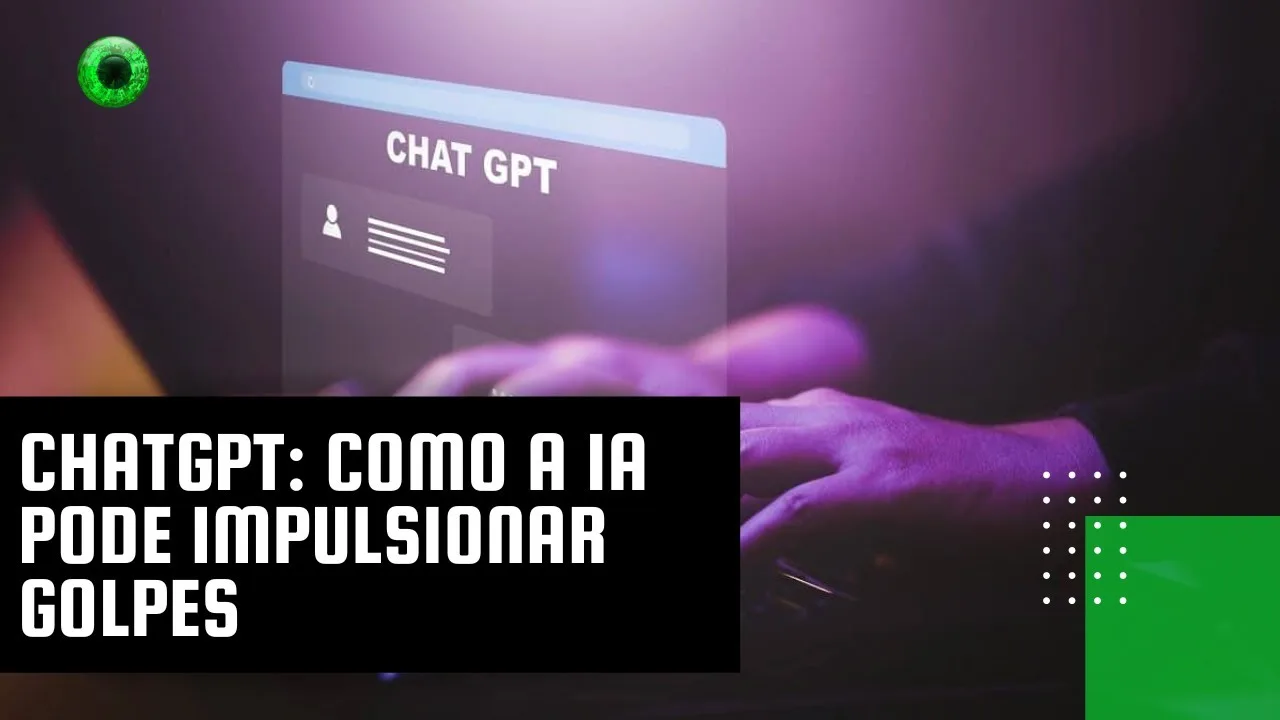ChatGPT: como a IA pode impulsionar golpes
