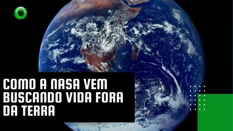 Como a NASA vem buscando vida fora da Terra