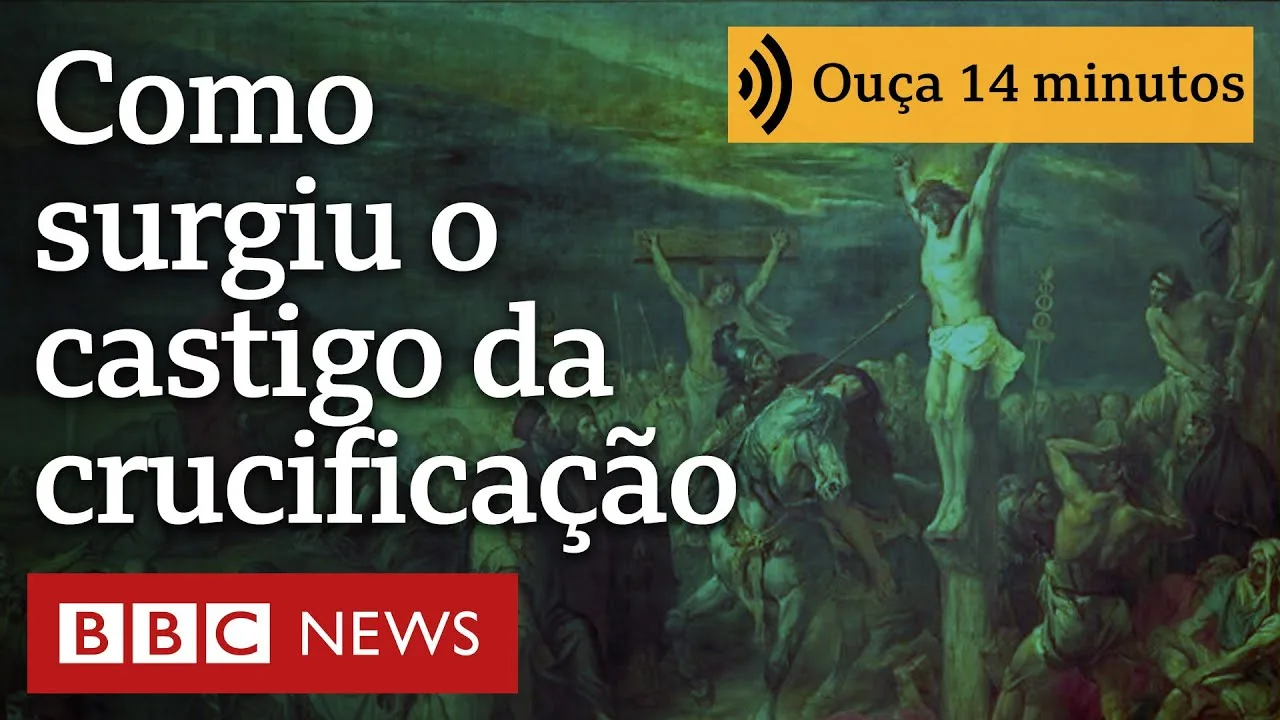 Como surgiu a crucificação, o mais 'cruel e aterrorizante' dos castigos