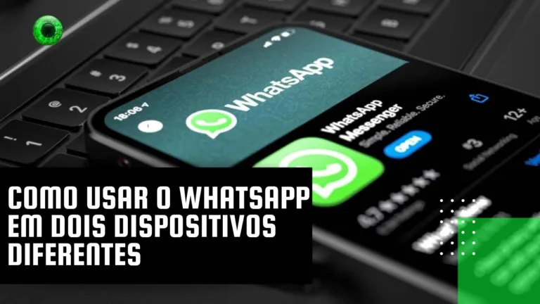 Como usar o WhatsApp em dois dispositivos diferentes