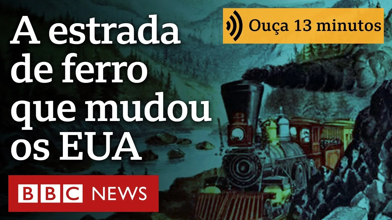 A estrada de ferro construída por chineses que transformou os EUA para sempre