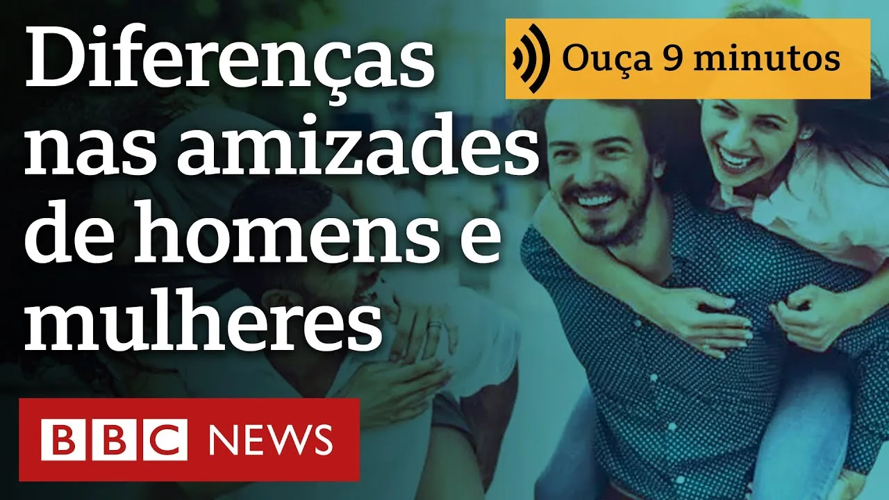 As diferenças de amizades de homens e mulheres: 'Elas se importam com quem você é, e eles com o que'