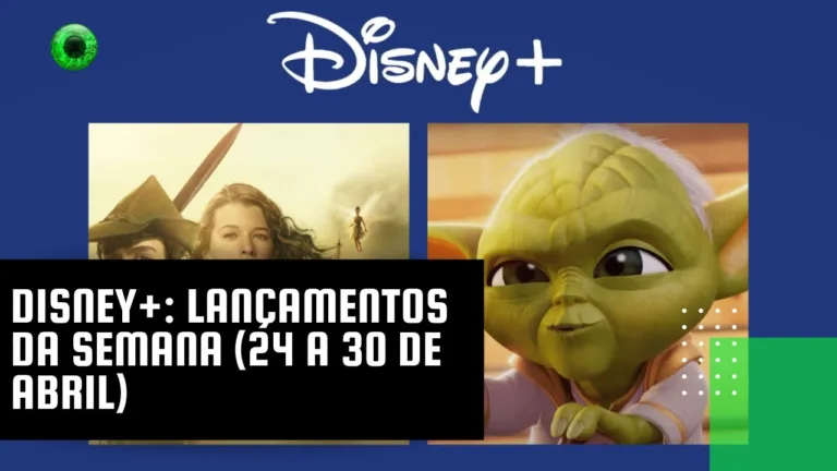 Disney+: lançamentos da semana (24 a 30 de abril)