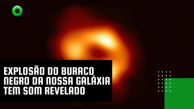 Explosão do buraco negro da nossa galáxia tem som revelado