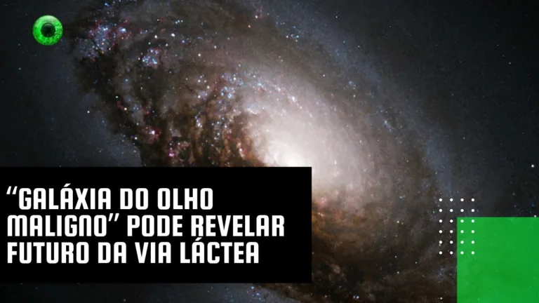 “Galáxia do Olho Maligno” pode revelar futuro da Via Láctea