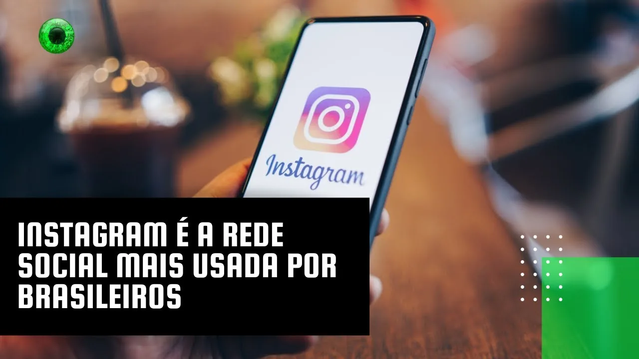 Instagram é a rede social mais usada por brasileiros