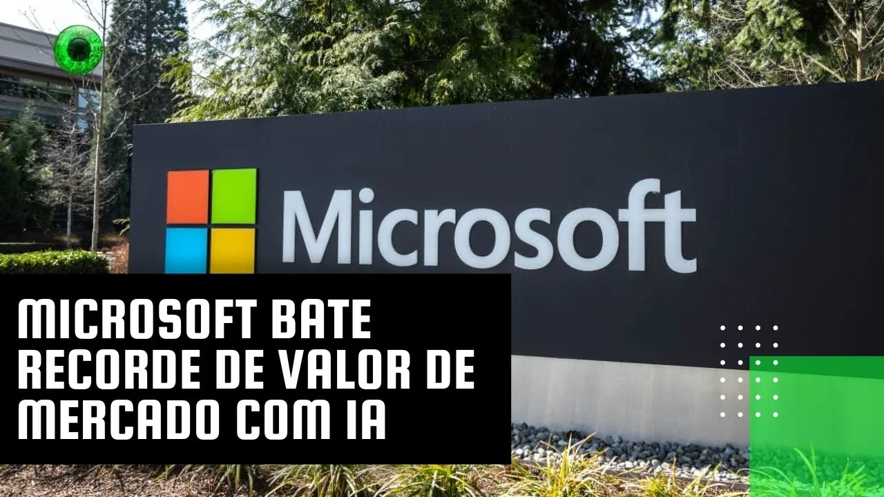 Microsoft bate recorde de valor de mercado com IA