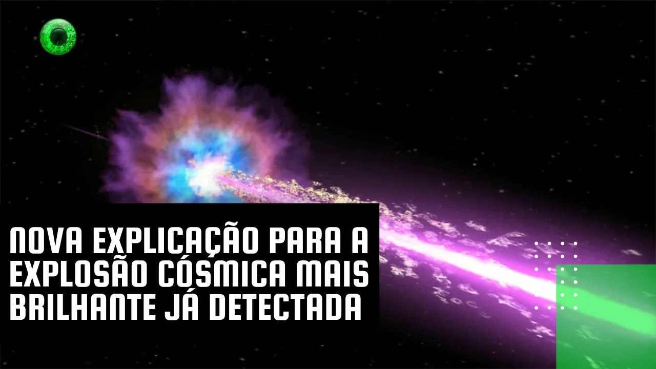 Nova explicação para a explosão cósmica mais brilhante já detectada