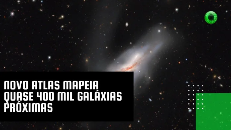 Novo atlas mapeia quase 400 mil galáxias próximas