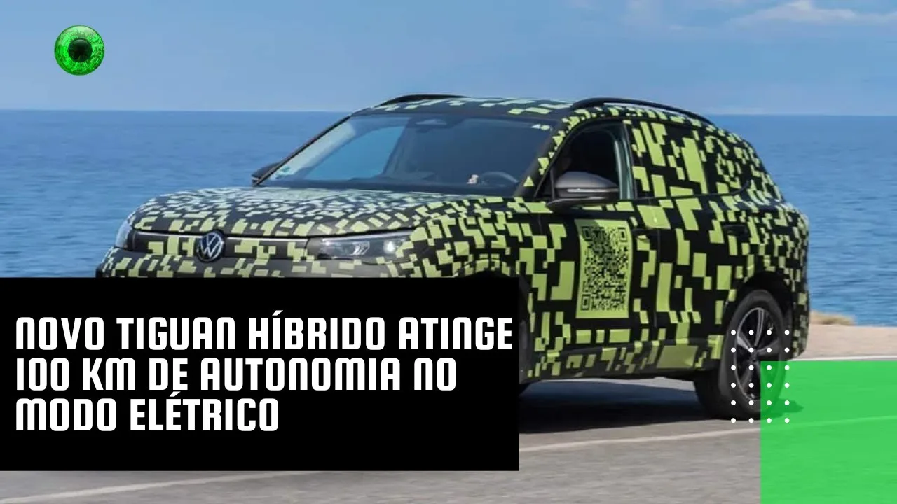 Novo Tiguan híbrido atinge 100 km de autonomia no modo elétrico