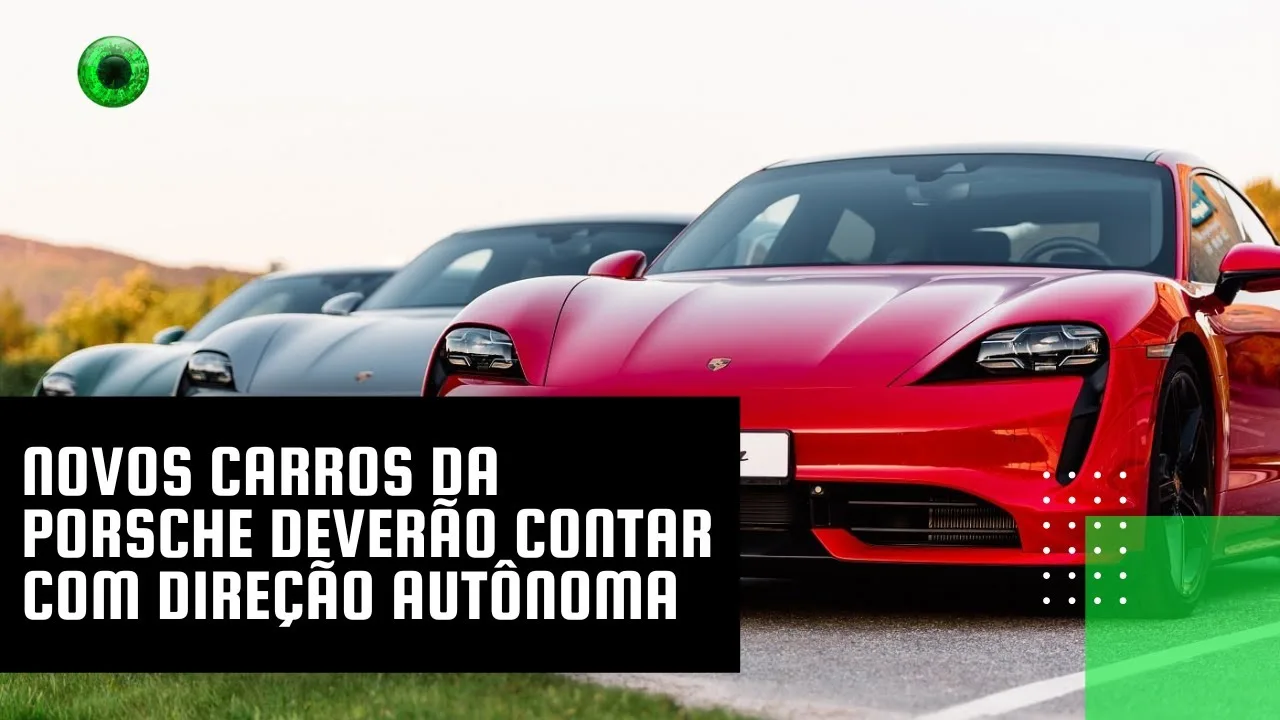 Novos carros da Porsche deverão contar com direção autônoma