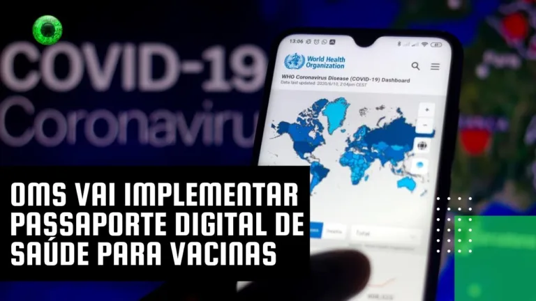 OMS vai implementar passaporte digital de saúde para vacinas
