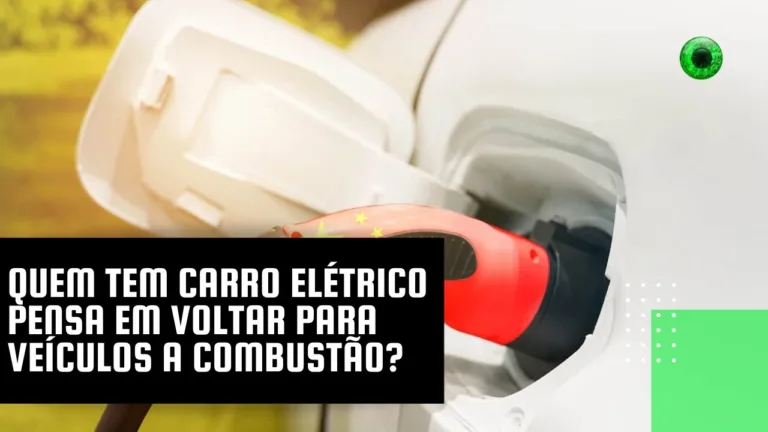 Quem tem carro elétrico pensa em voltar para veículos a combustão?