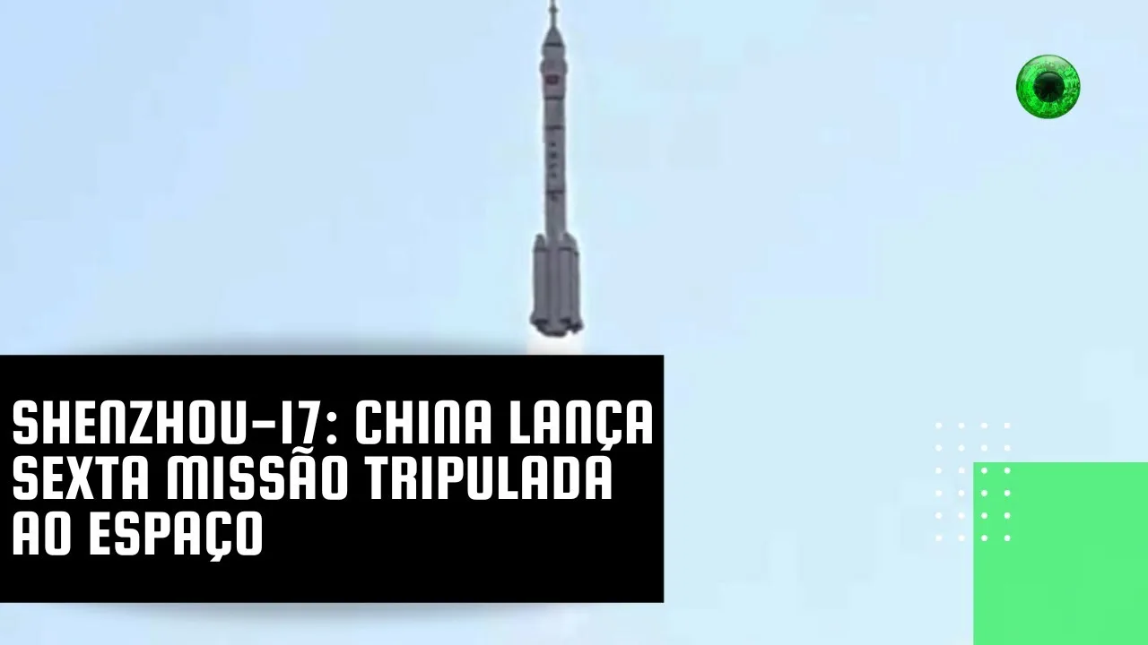 Shenzhou-17: China lança sexta missão tripulada ao espaço