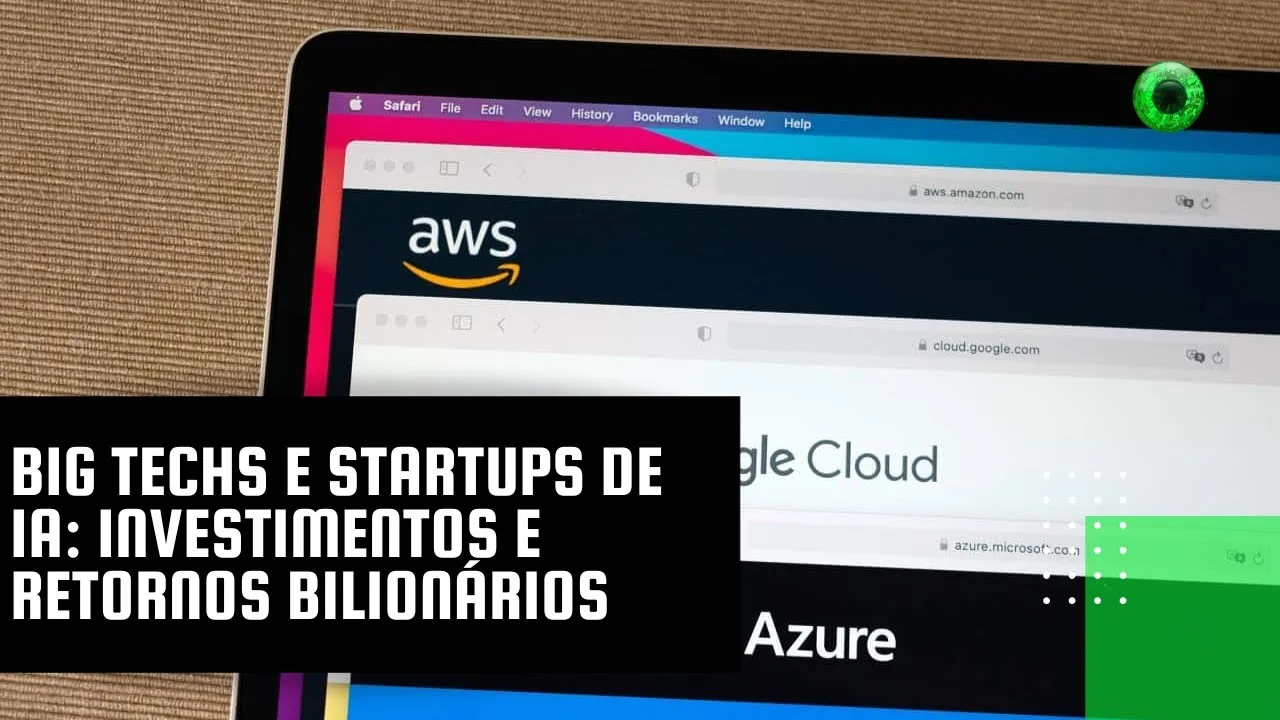 Big techs e startups de IA: investimentos e retornos bilionários