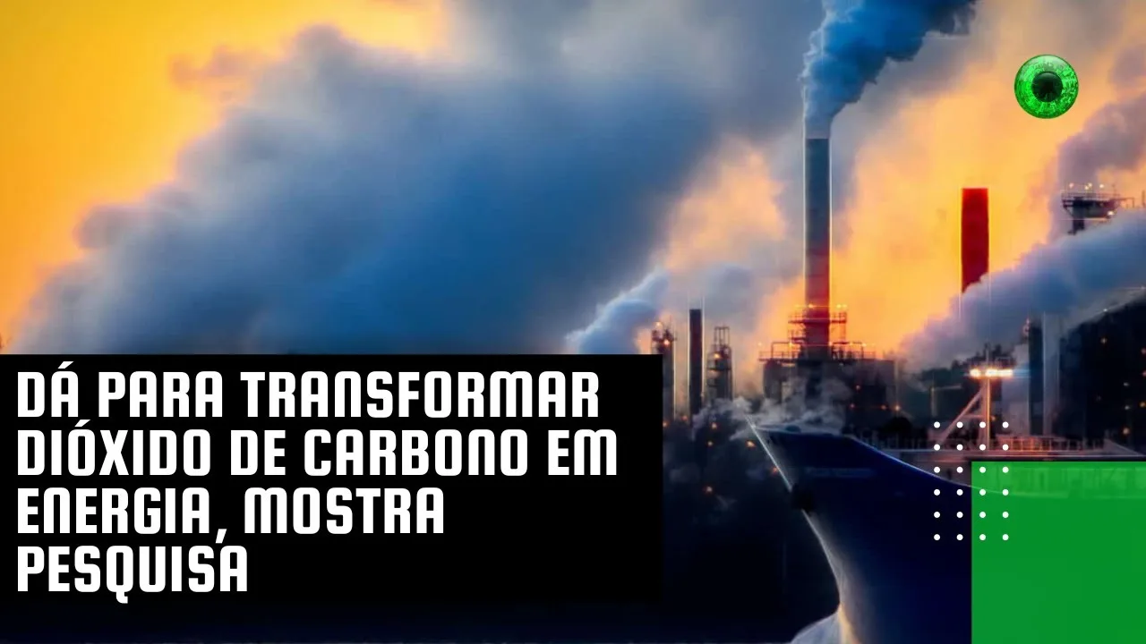 Dá para transformar dióxido de carbono em energia, mostra pesquisa