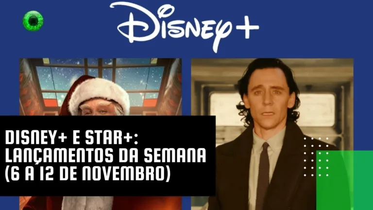 Disney+ e Star+: lançamentos da semana (6 a 12 de novembro)