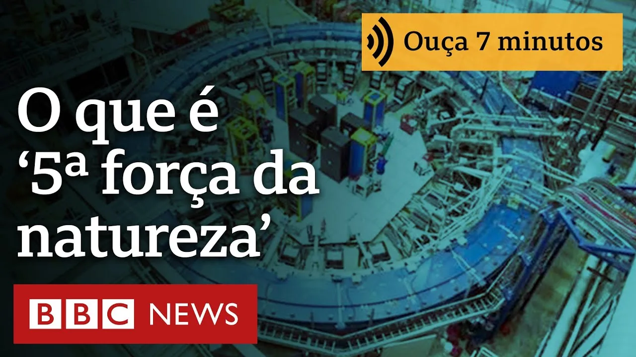 O que é a 5ª força da natureza, que cientistas dizem estar perto de descobrir