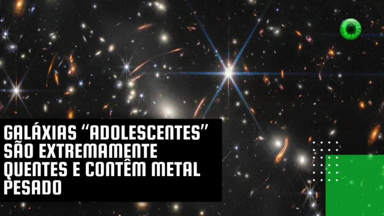 Galáxias “adolescentes” são extremamente quentes e contêm metal pesado