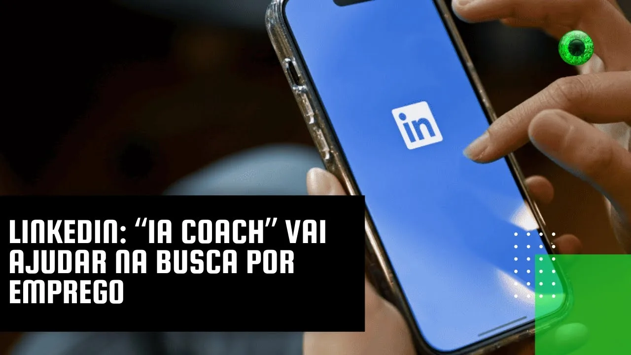 LinkedIn "IA coach" vai ajudar na busca por emprego