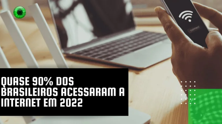 Quase 90% dos brasileiros acessaram a internet em 2022