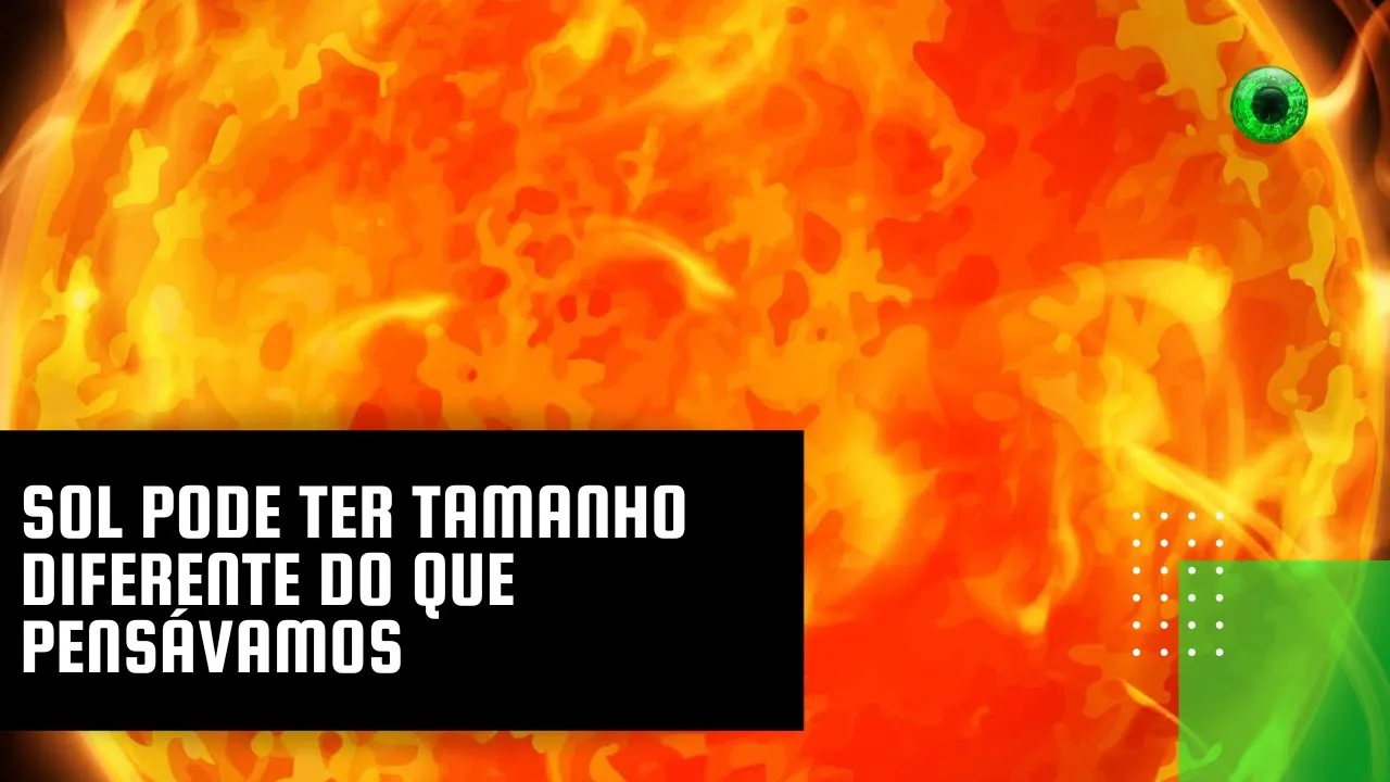 Sol pode ter tamanho diferente do que pensávamos