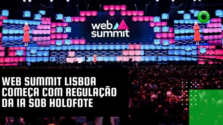 Web Summit Lisboa IA começa com regulação da IA sob holofote