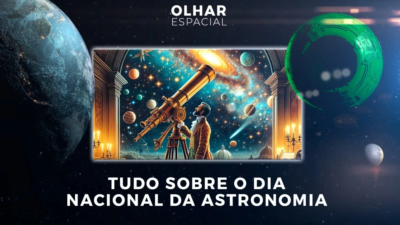 Ao Vivo | Tudo sobre o Dia Nacional da Astronomia | 01/12/2023 | #OlharEspacial