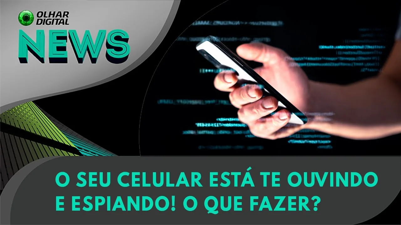 Ao Vivo | O seu celular está te ouvindo e espiando! O que fazer? | 21/12/2023 | #OlharDigital