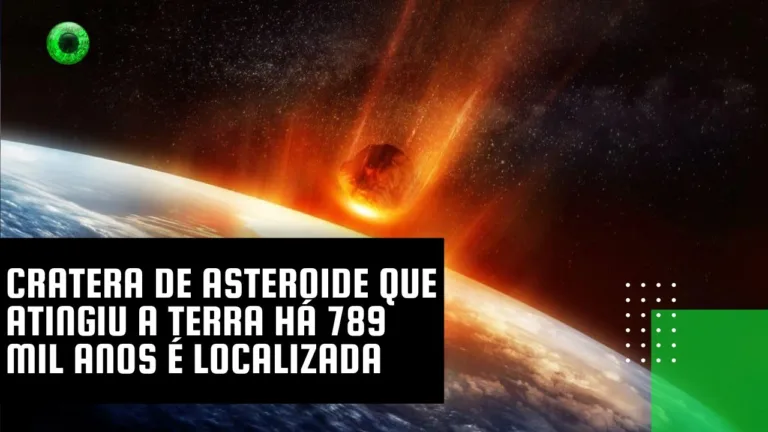 Cratera de asteroide que atingiu a Terra há 789 mil anos é localizada