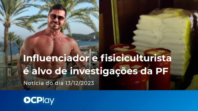 Influenciador e fisiciculturista é alvo de investigações da PF