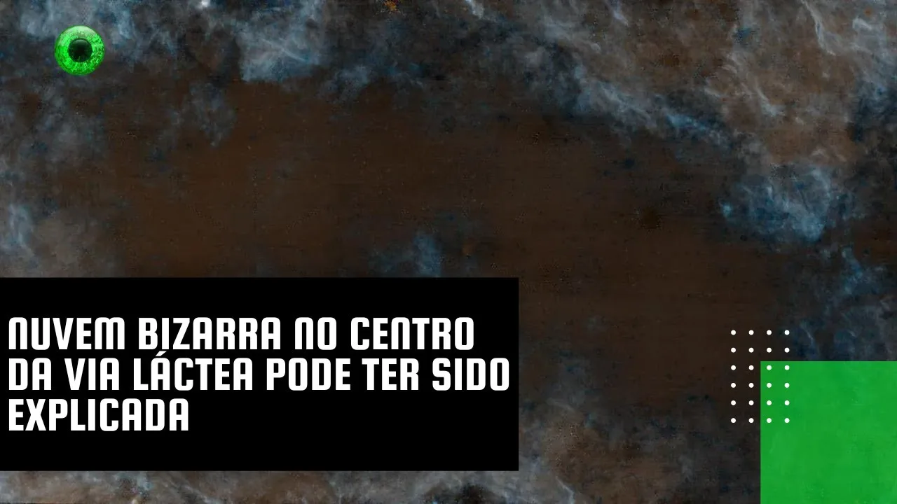 Nuvem bizarra no centro da Via Láctea pode ter sido explicada