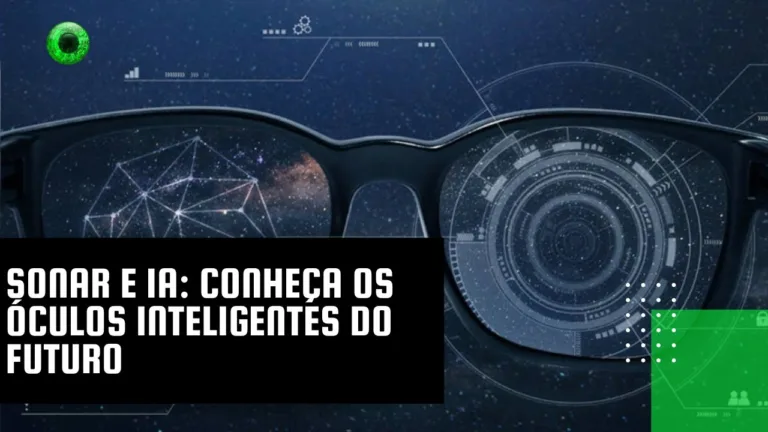 Sonar e IA: conheça os óculos inteligentes do futuro
