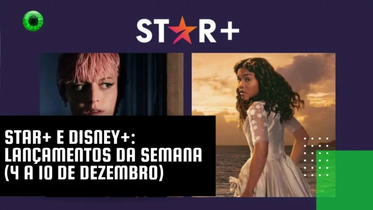 Star+ e Disney+: lançamentos da semana (4 a 10 de dezembro)