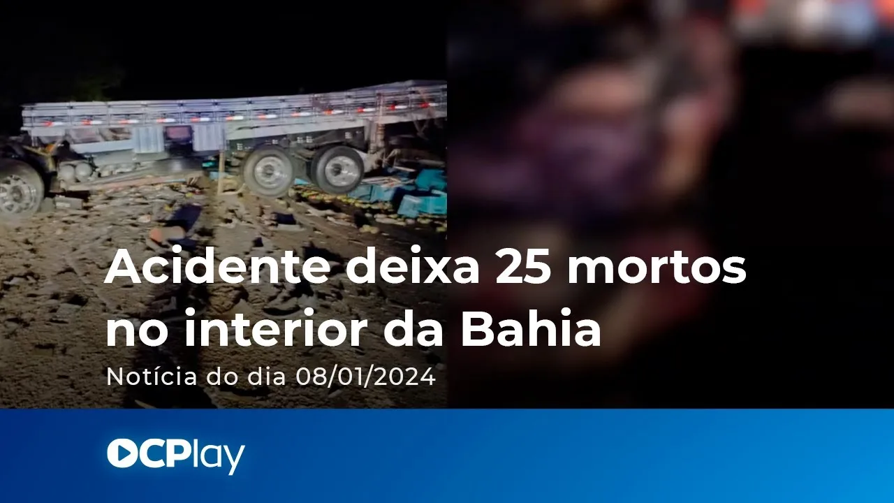 Acidente deixa 25 mortos no interior da Bahia