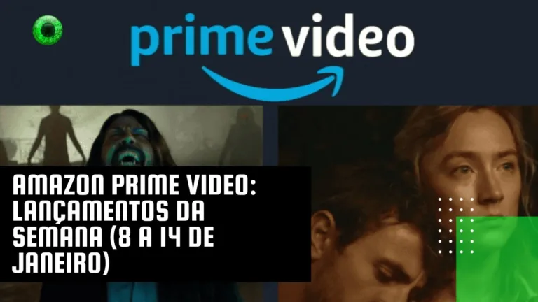 Amazon Prime Video: lançamentos da semana (8 a 14 de janeiro)