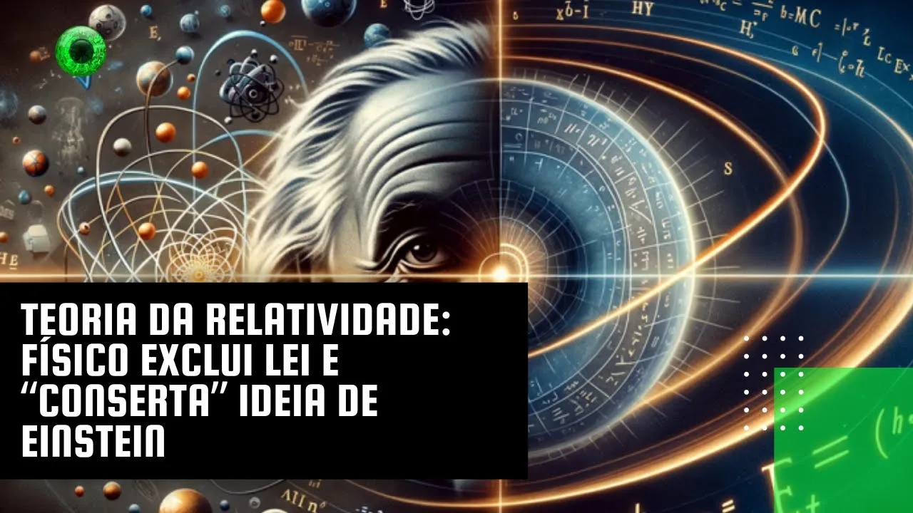 Teoria da relatividade físico exclui lei e “conserta” ideia de Einstein