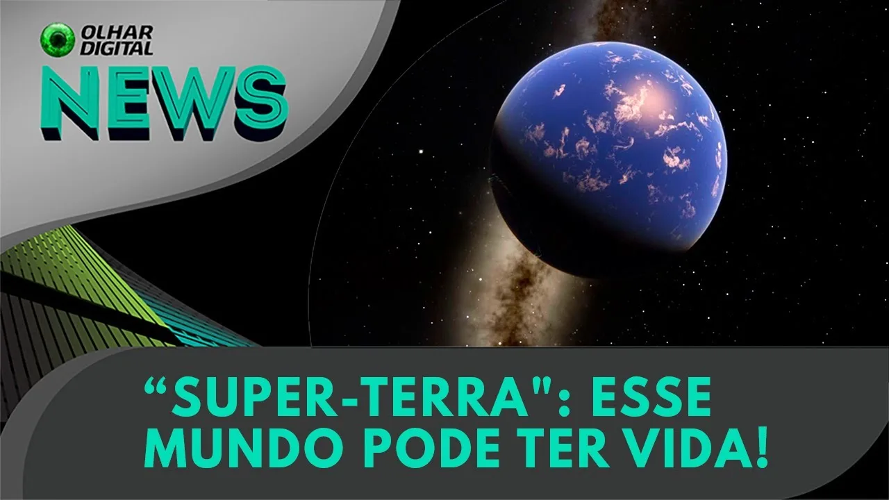 Ao Vivo | “Super-Terra": esse mundo pode ter vida! | 05/02/2024 | #OlharDigital