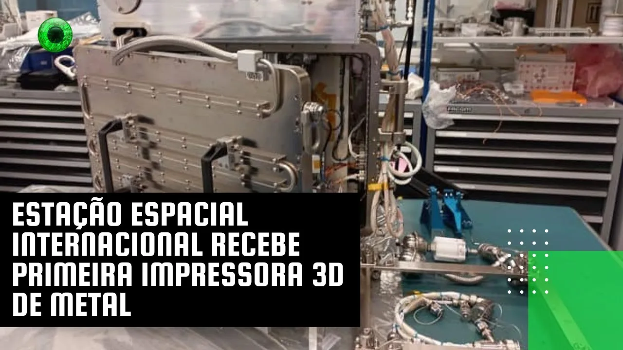 Estação Espacial Internacional recebe primeira impressora 3D de metal